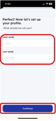 Profile screen with First name and Last Name boxes highlighted and Continue button highlighted to show where to input information and move on to next step.