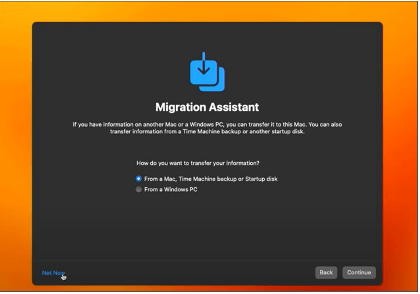 Migration assistant screen with Not Now highlighted in bottom left corner to skip this step for now.